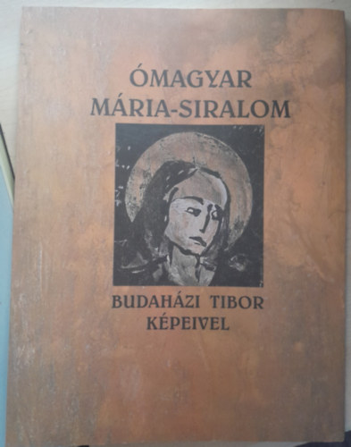 magyar Mria- siralom - Budahzi Tibor kpeivel