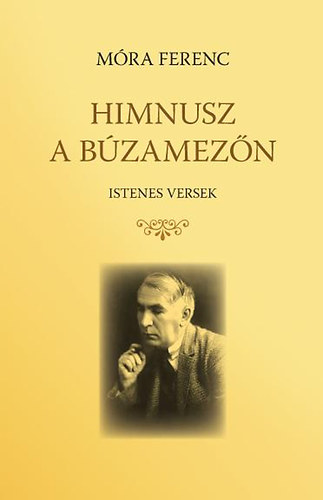 Mra Ferenc - Himnusz a bzamezn - Istenes versek