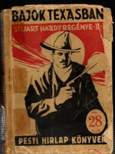 Stuart Hardy - Bajok Texasban II. (Pesti Hrlap knyvek)