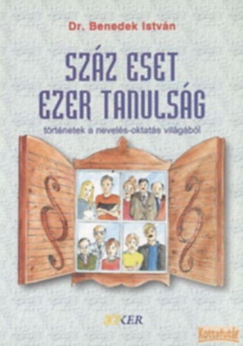 Benedek István - Száz eset, ezer tanulság