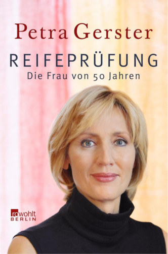 Petra Gerster - Reifeprfung: Die Frau von 50 Jahren