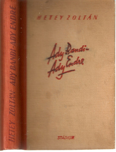 Hetey Zoltn - Ady Bandi - Ady Endre