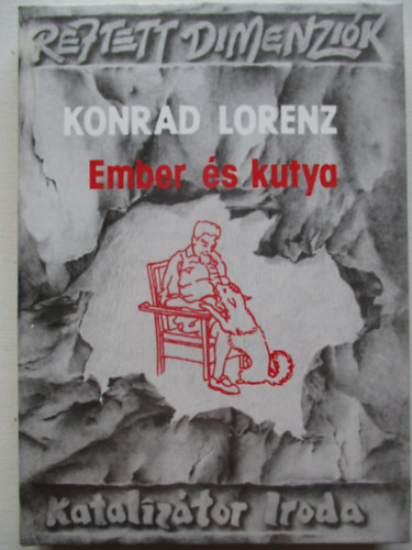Konrad Lorenz - Ember �s kutya