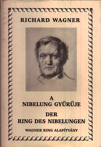 Richard Wagner - A Nibelung gyrje - Der Ring des Nibelungen + A Nrnbergi mesterdalnokok - Die Meistersinger von Nrnberg (2 ktet) magyar-nmet nyelvek