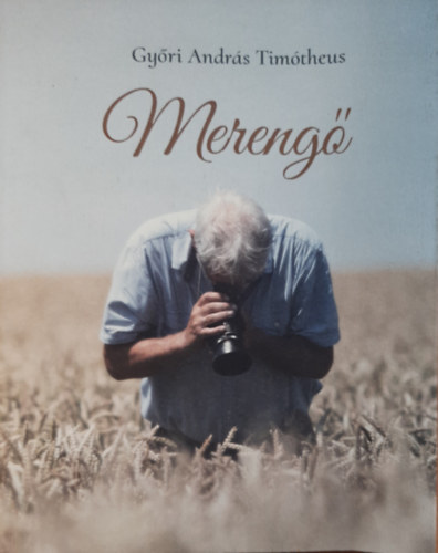 Gy�ri Andr�s Tim�theus - Mereng�