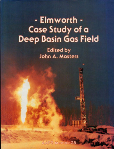 John A. Masters - Elmworth - Case Study of a Deep Basin Gas Field