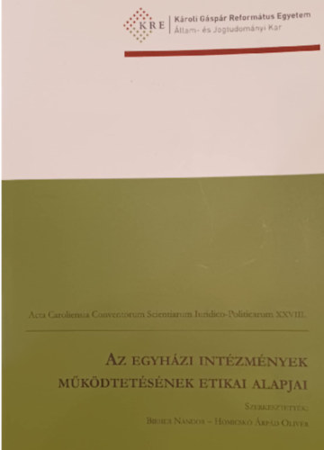 Birher Nándor, Homicskó Árpád Olivér - Az egyházi intézmények működtetésének etikai alapjai