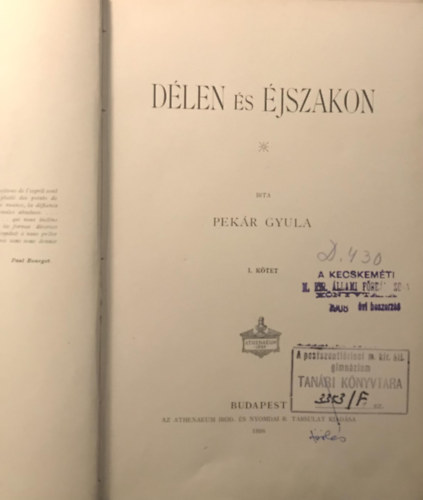 Pekár Gyula - Délen és éjszakon I.