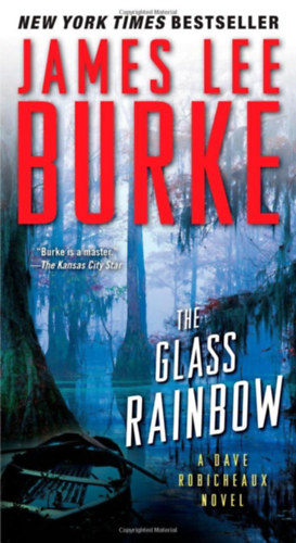 James Lee Burke - The Glass Rainbow