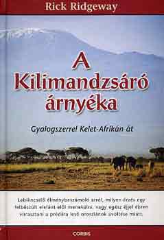 Rick Ridgeway - A Kilimandzsr rnyka