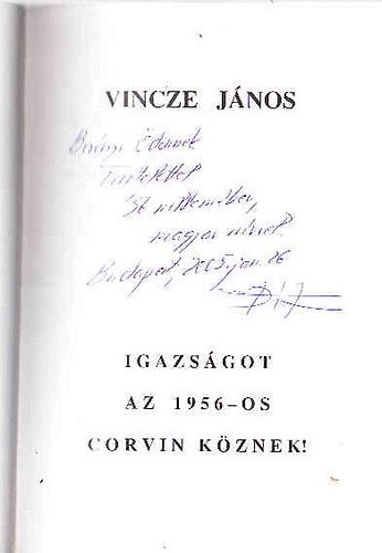 Vincze János - Igazságot az 1956-os Corvin köznek!