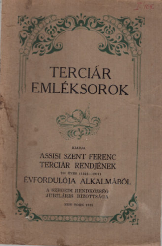 Tercir emlksorok - Assisi Szent Ferenc Tercir rendjnek 700 ves, ( 1221-1921 ) vfordulja alkalmbl