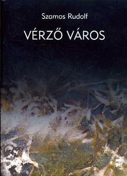 Szamos Rudolf - Vrz vros (Napl - Budapest, 1956)