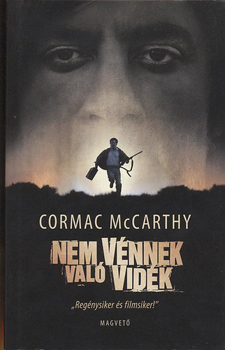 Cormac McCarthy - Nem v�nnek val� vid�k