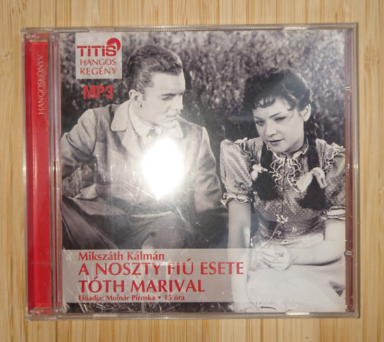 Mikszáth Kálmán - A Noszty fiú esete Tóth Marival (hangoskönyv)