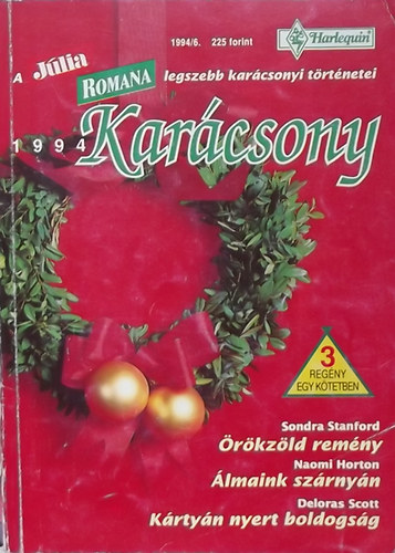 Sondra Stanford; Naomi Horton; Deloras Scott - rkzld remny / lmaink szrnyn / Krtyn nyert boldogsg