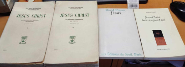 Jacques Guillet, R. P. Lonce Loyzeau de Grandmaison David Flusser - 4 db Jzus Krisztus: Jsus + Jsus-Christ hier et aujourd'hui + Jsus Christ sa personne, son message, ses preuves I-II.