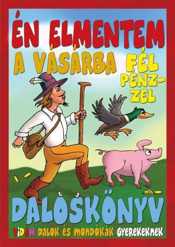 Feyr kos - n elmentem a vsrba fl pnzzel - Dalosknyv