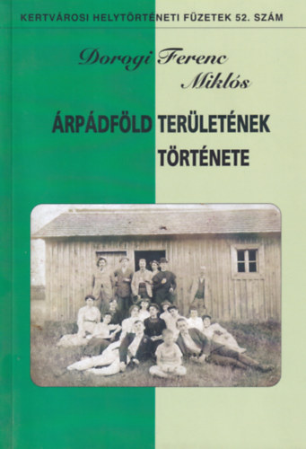 Dorogi Ferenc Mikls - rpdfld terletnek trtnete