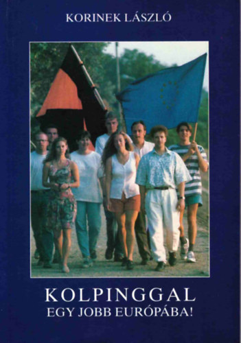 Korinek L�szl� - Kolpinggal egy jobb Eur�p�ba!
