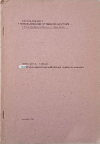 Dr. Dr. Tarj�n Istv�n Debreczeni Elem�r - Oldalf�v�k�s sug�rszivatty� m�k�d�s�nek vizsg�lata �s m�retez�se