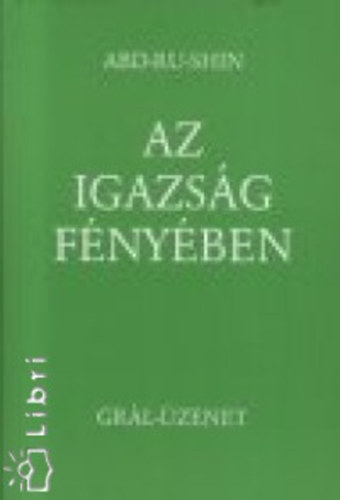 Abd-Ru-Shin - Az igazs�g f�ny�ben 1.