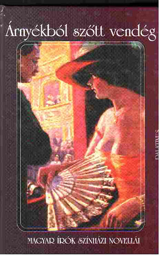 Palatinus Kiadó - Árnyékból szőtt vendég (magyar szerzők színházi novellái)