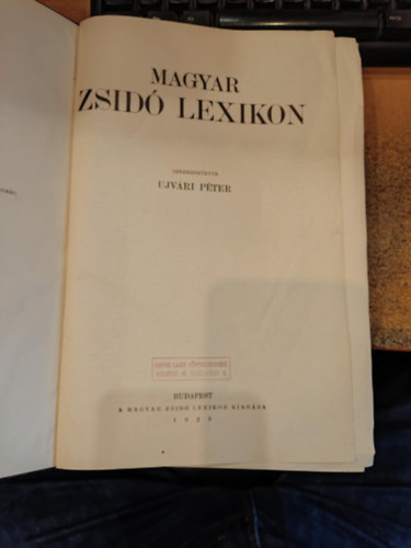 Ujv�ri P�ter  (szerk.) - Magyar zsid� lexikon (nem reprint)