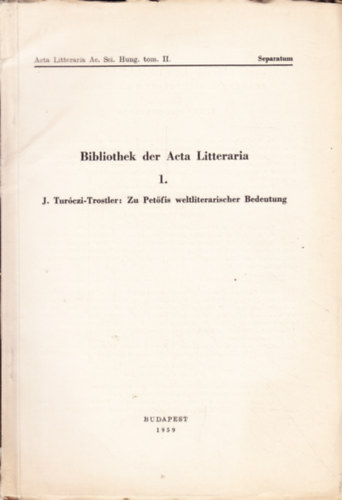 Tur�czi-Trostler J�zsef - Zu Pet�fis weltliterarischer Bedeutung