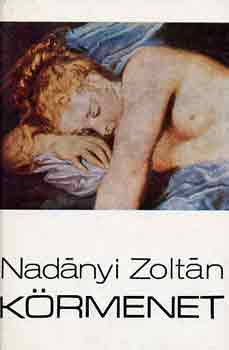 Nad�nyi Zolt�n - K�rmenet