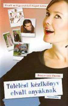 Bunyev�cz Zsuzsa - T�l�l�si k�zik�nyv elv�lt any�knak -Elv�lt n� 3 gyerekkel f�rjet keres