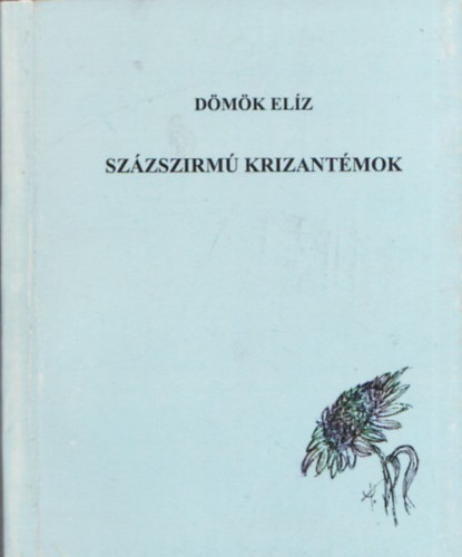 D�m�k El�z - Sz�zszirm� krizant�mok (dedik�lt)
