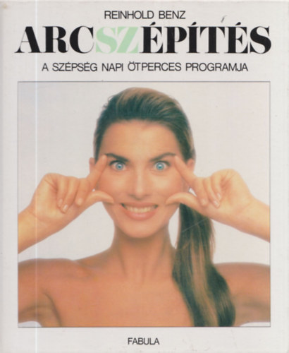 Reinhold Benz - Arcsz�p�t�s