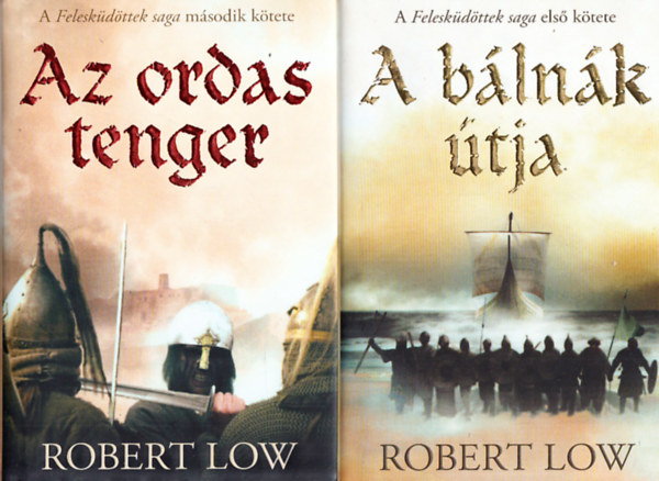 Robert Low - A Feleskdttek saga I-II. (A blnk tja - Az ordas tenger)