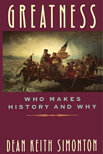 Dean Keith Simonton - Greatness - Who Makes History and Why