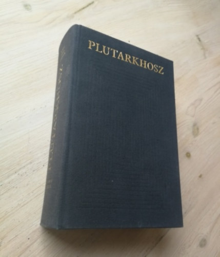 Plutarkhosz - Prhuzamos letrajzok II. (Bibliotheca Classica)