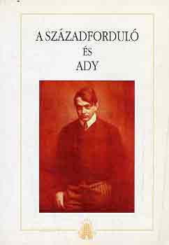 Gaszner Tibor  (szerk.) - A szzadfordul s Ady