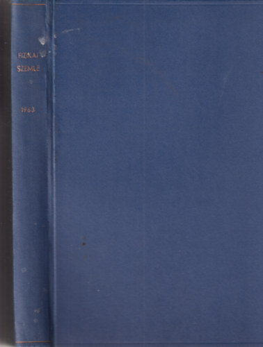Fizikai szemle 1963. teljes XIII. �vfolyam egybek�tve