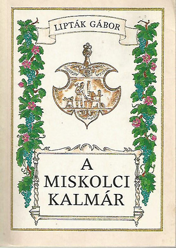 Liptk Gbor - A miskolci kalmr