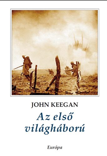 John Keegan - Az els vilghbor