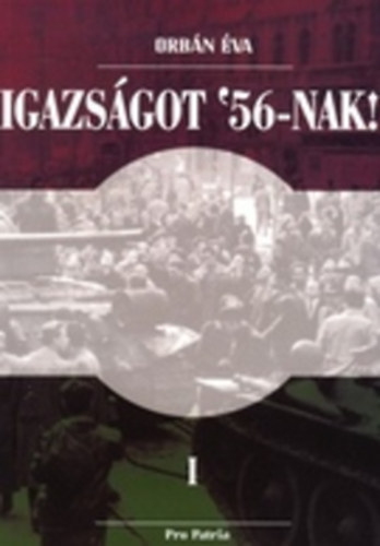 Orb�n �va - Igazs�got '56-nak! I.