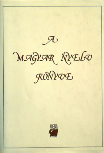 A. J�sz� Anna  (szerk.) - A magyar nyelv k�nyve