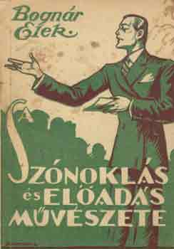 Bognr Elek - A sznokls s elads mvszete