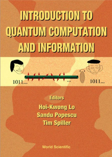 Sandu Popescu (szerk.), Tim Spiller (szerk.) Hoi-Kwong Lo (szerk.) - Introduction to Quantum Computation and Information