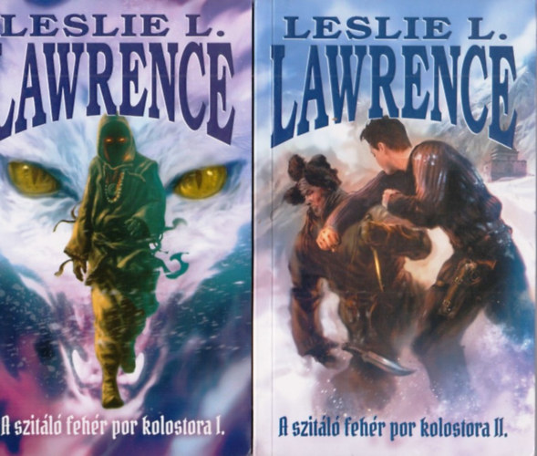 Leslie L. Lawrence - A szitáló fehér por kolostora I-II.