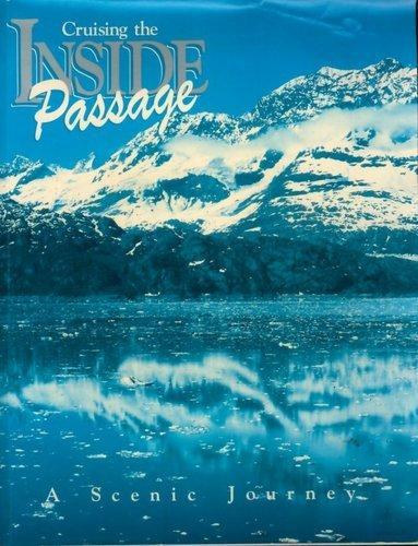 Lawson Mardon - Cruising the inside passage - A screnic journey