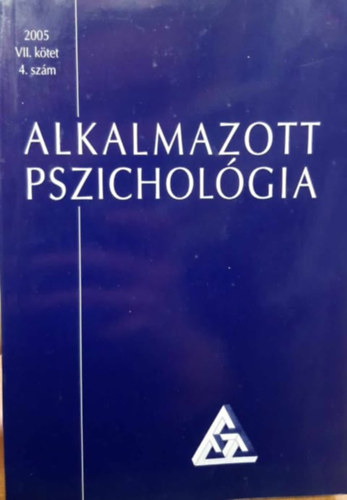 Dr. Balogh Lszl  (szerk.) - Alkalmazott pszicholgia 2005/VII. ktet 4. szm