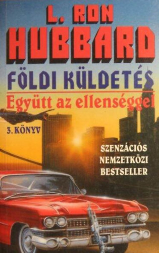 L.Ron Hubbard - Földi küldetés 3.-Együtt az ellenséggel