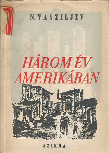 N. Vasziljev - H�rom �v Amerik�ban