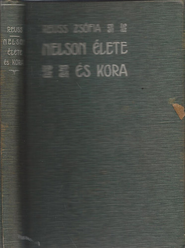 Reuss Zsófia - Nelson élete és kora
